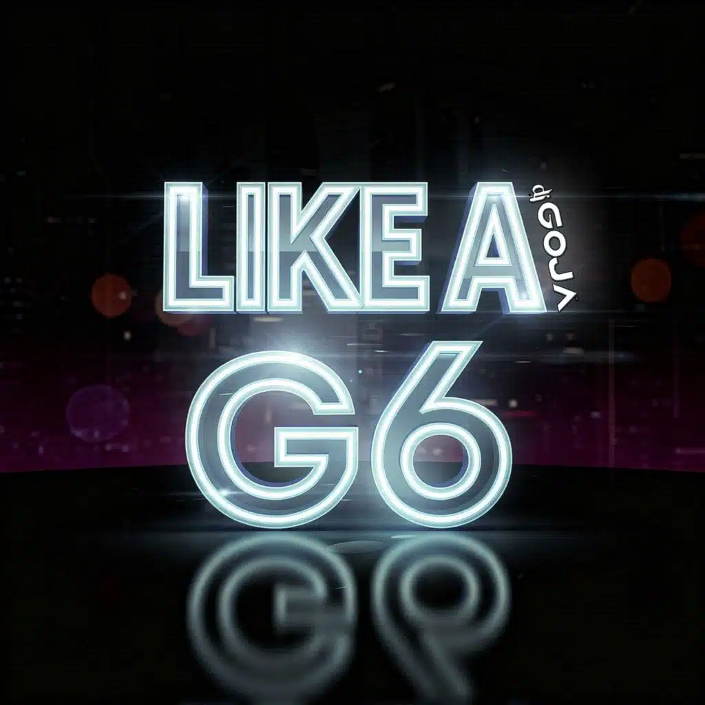 Like A G6