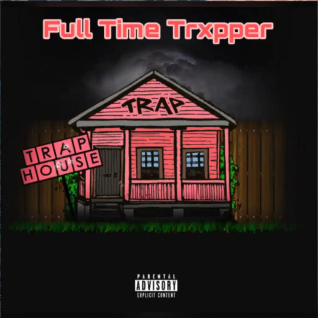 Full Time Trxpper