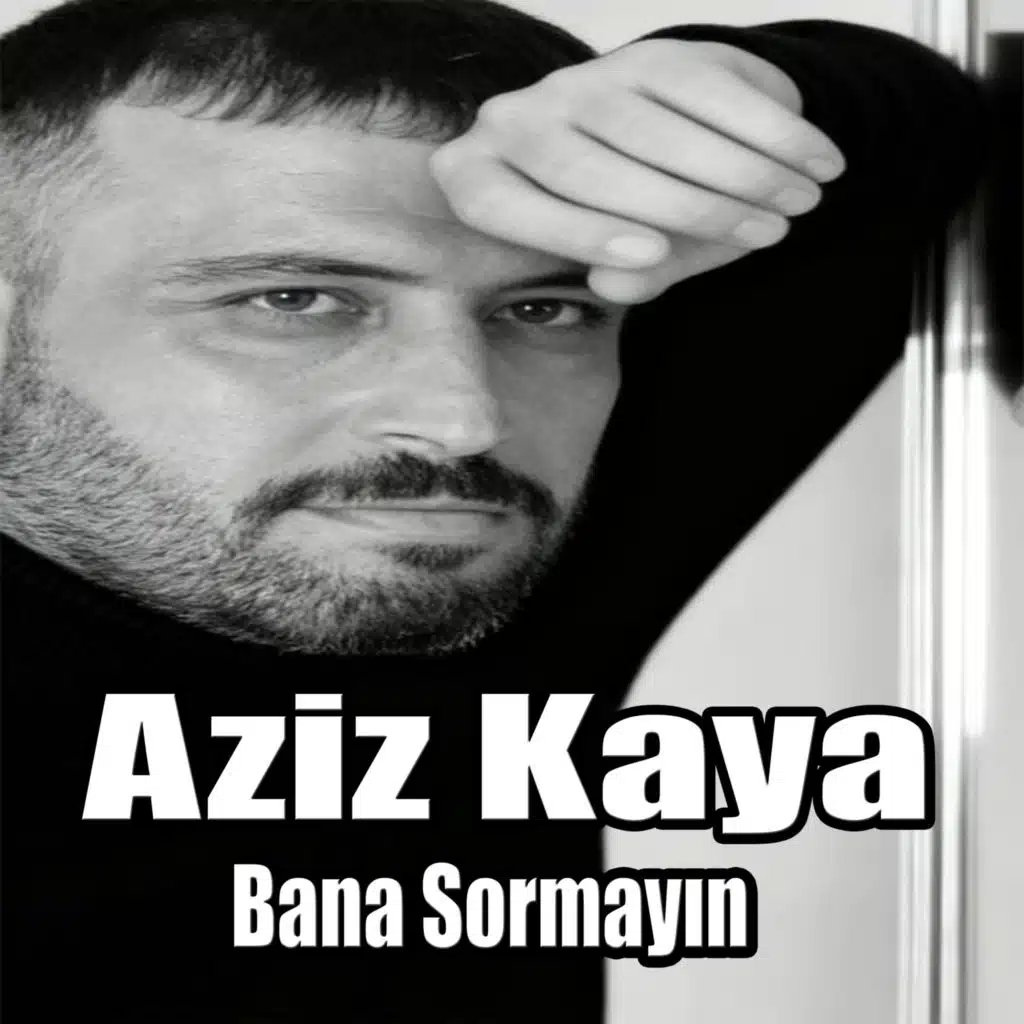 Bana Sormayın