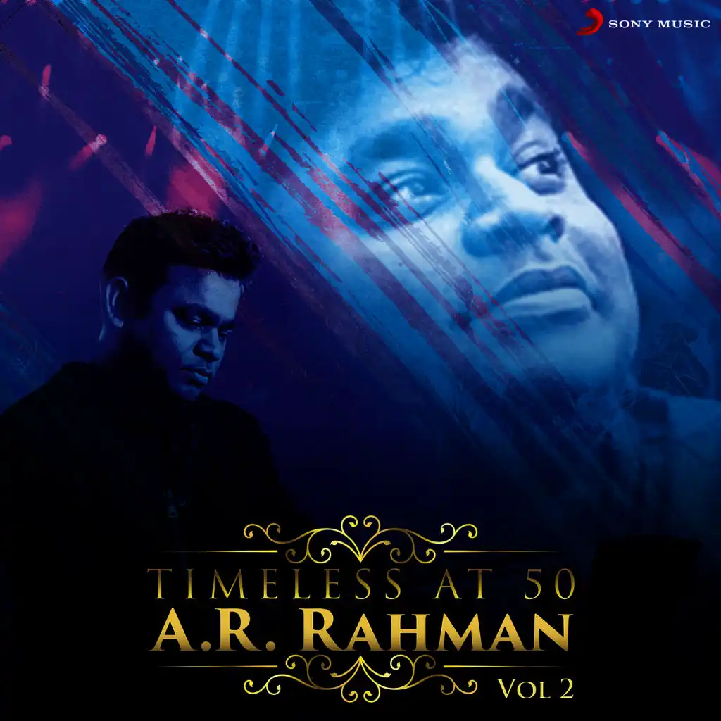 Timeless at 50 : A.R. Rahman, Vol. 2