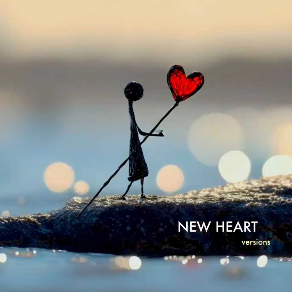 New Heart (Versions)