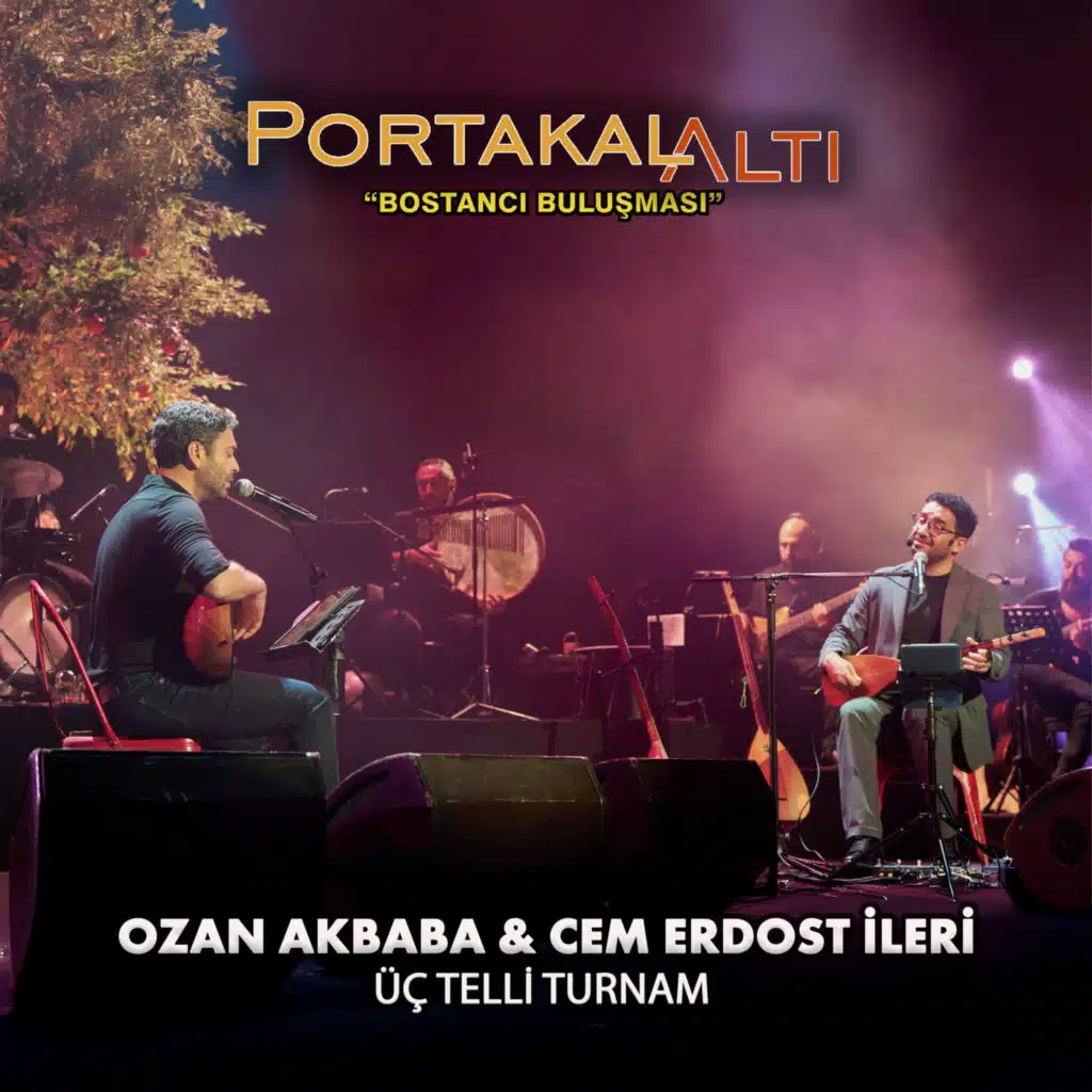 PortakalAltı Bostancı Buluşması: Üç Telli Turnam (Canlı)