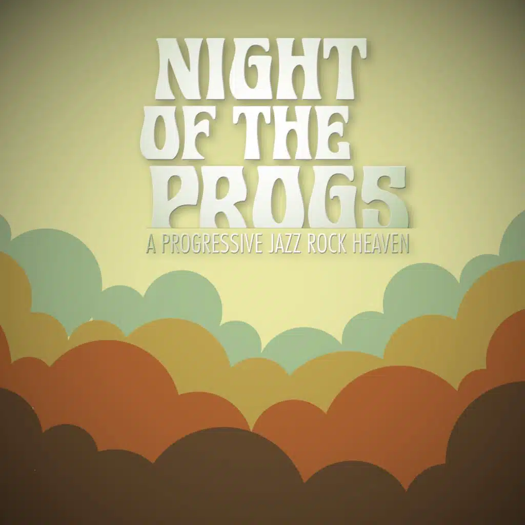 Night of the Progs - A Progressive Jazz Rock Heaven