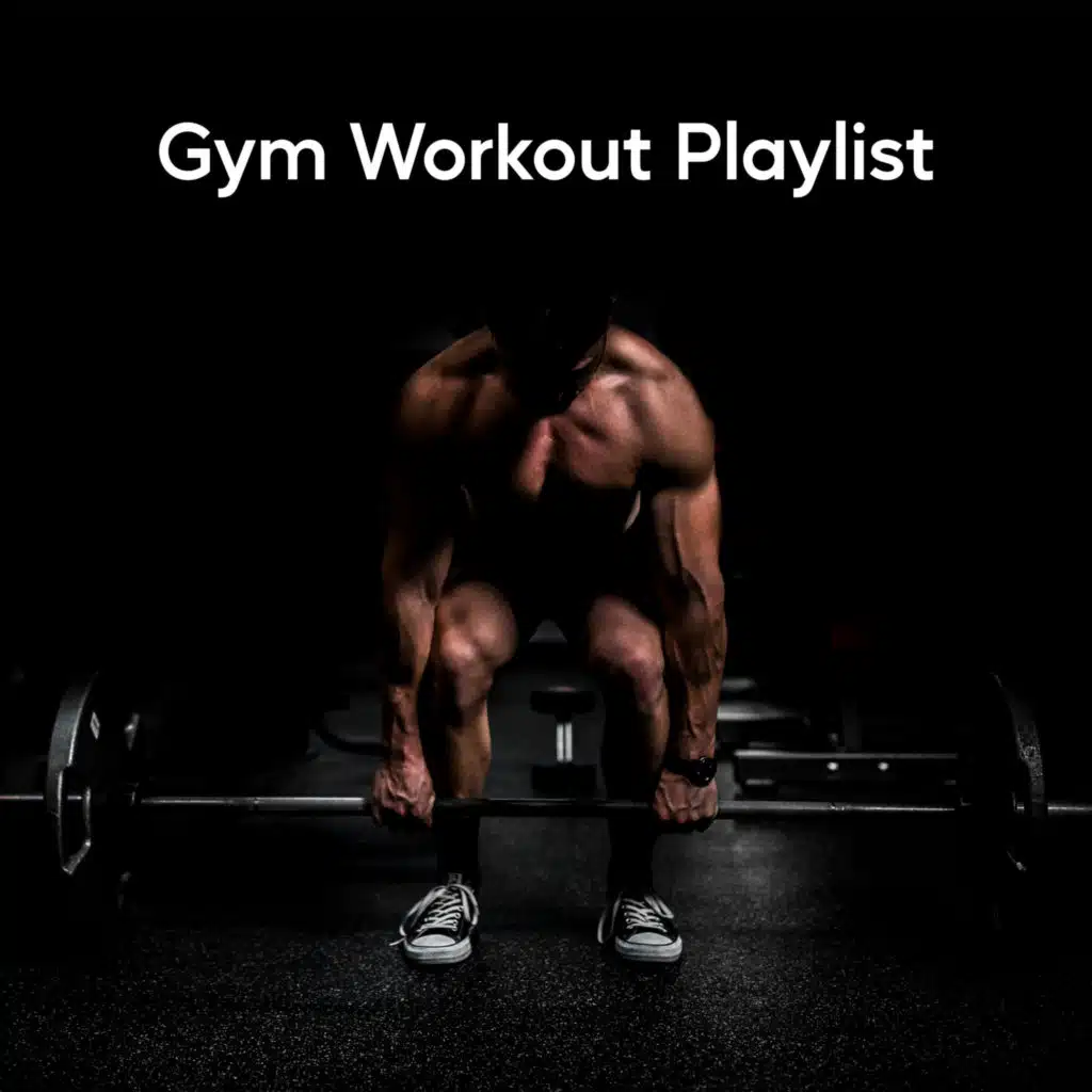 Gym Workout Playlist
