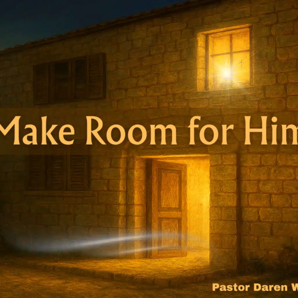 Make Room for Him
