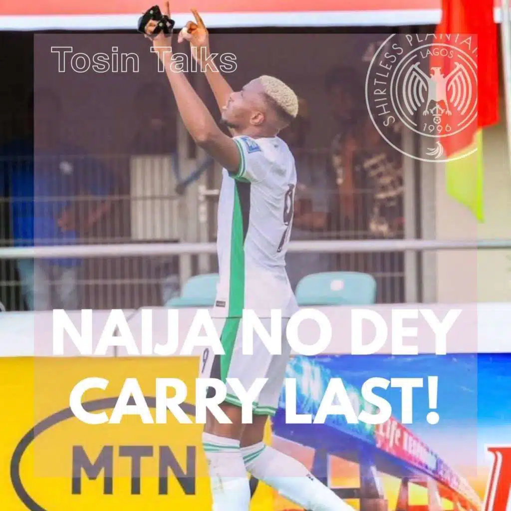 NAIJA NO DEY CARRY LAST (Tosin Talks)