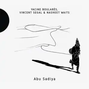 Yacine Boularès, Vincent Segal, Nasheet Waits