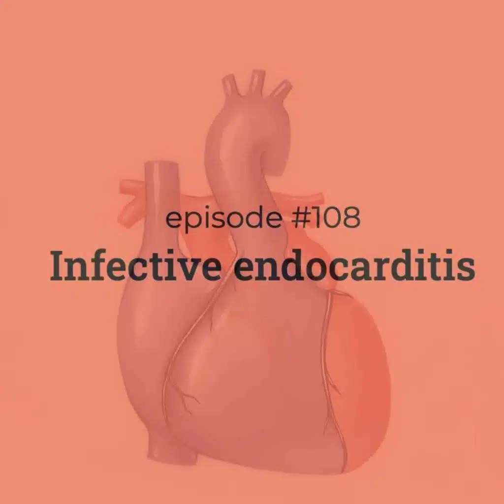 #108 Infective endocarditis