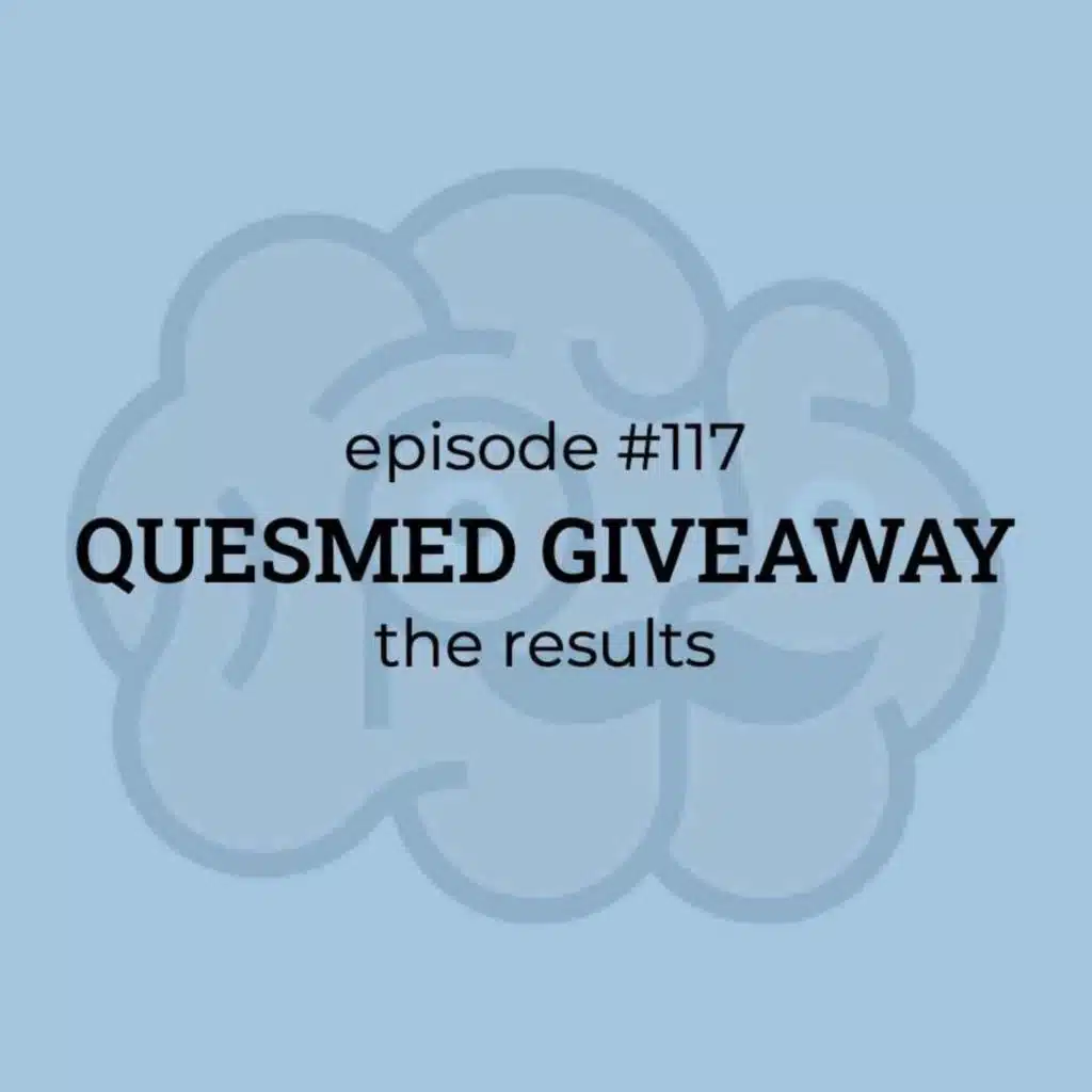 #117 QUESMED GIVEAWAY RESULTS