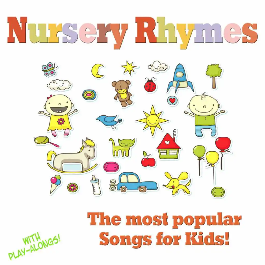 Nursery Rhymes - The Most Popular Songs for Kids (with Sing-Alongs!)