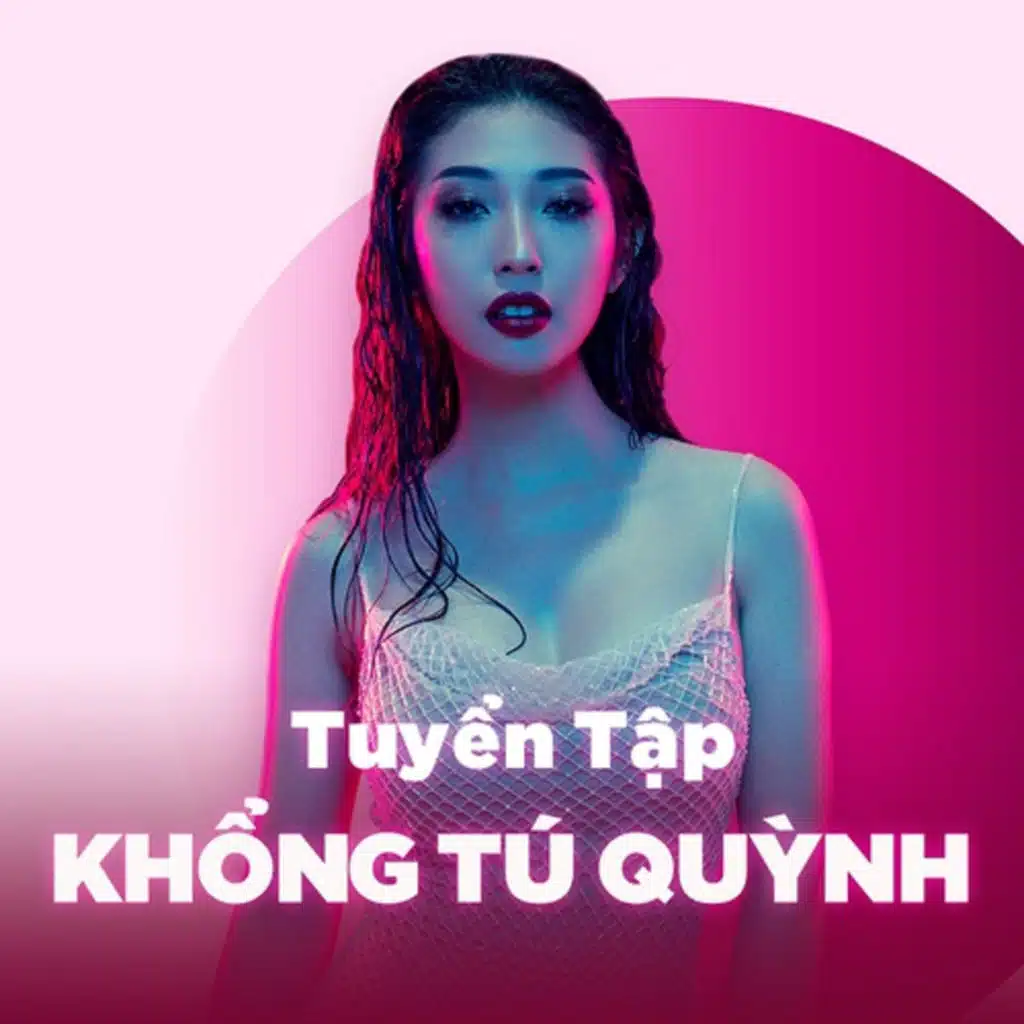 Tuyển Tập Của Khổng Tú Quỳnh