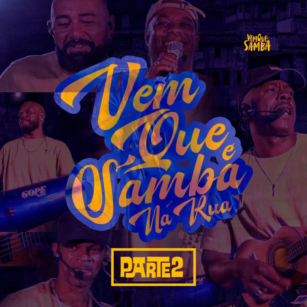 Vem Que É Samba na Rua, Pt. 2 (Ao Vivo)