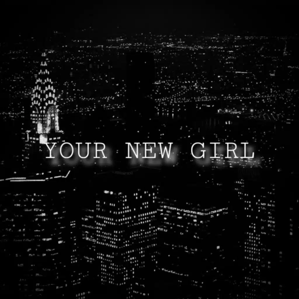 YOUR NEW GIRL