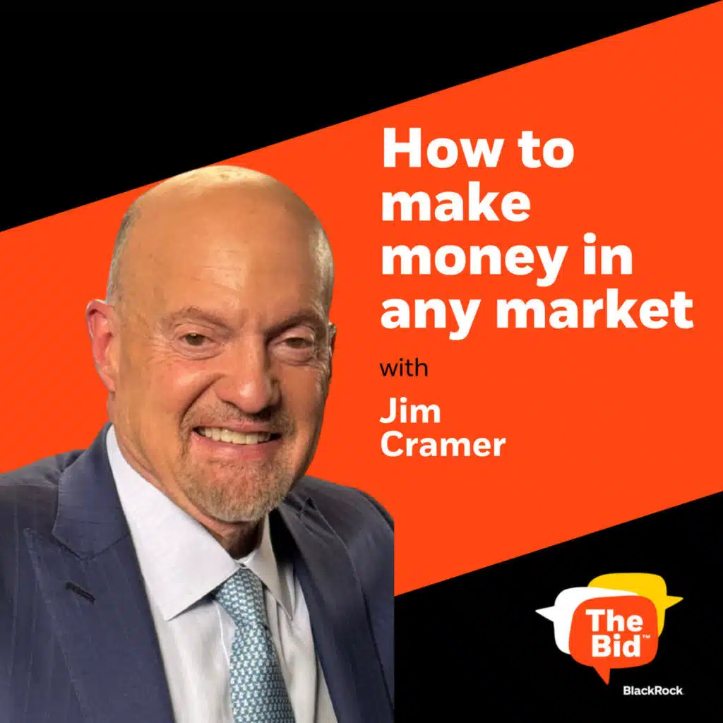 238: Jim Cramer on Investing – How To Make Money In Any Market