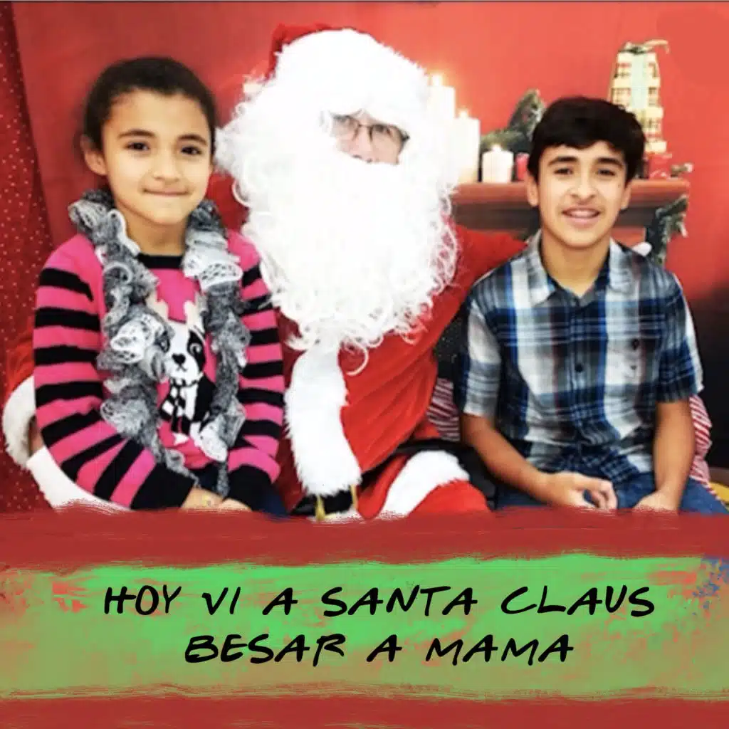 Hoy Vi a Santa Claus Besar a Mama
