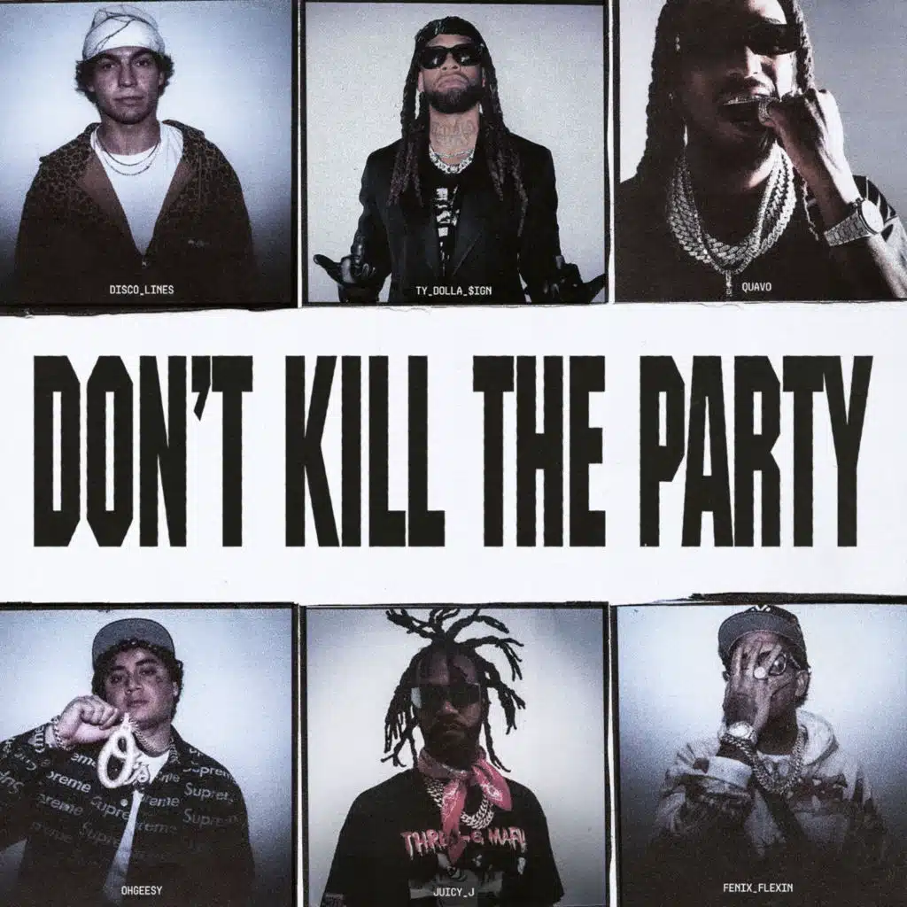 DON’T KILL THE PARTY (ChopNotSlop)