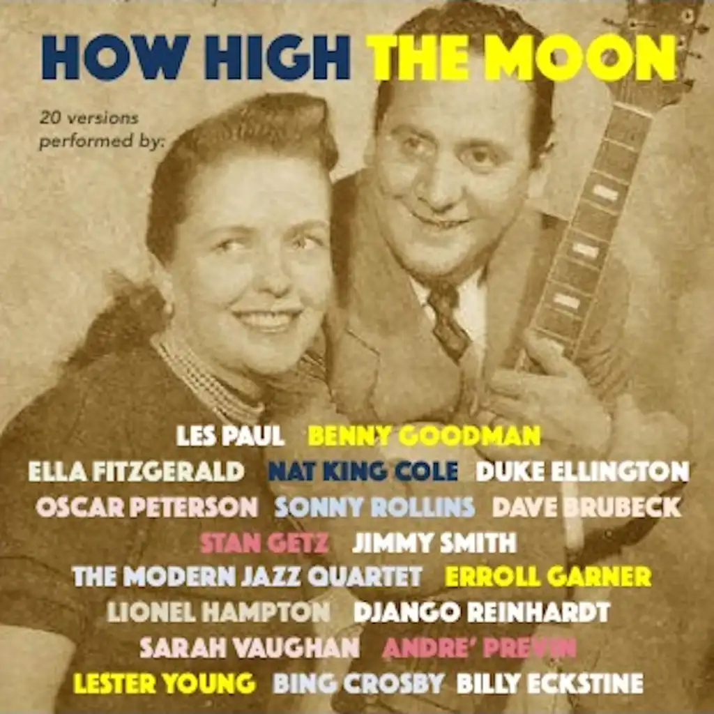 How High the Moon (20 Versions Performed By:)