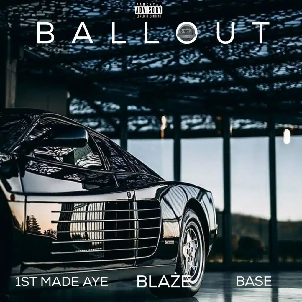 Ball Out (feat. 1st Made Aye & Base)
