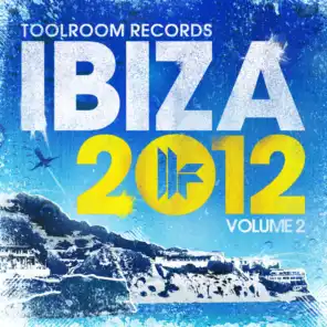 Toolroom Records Ibiza 2012 Vol. 2