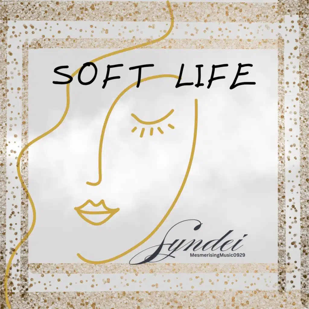 Soft Life
