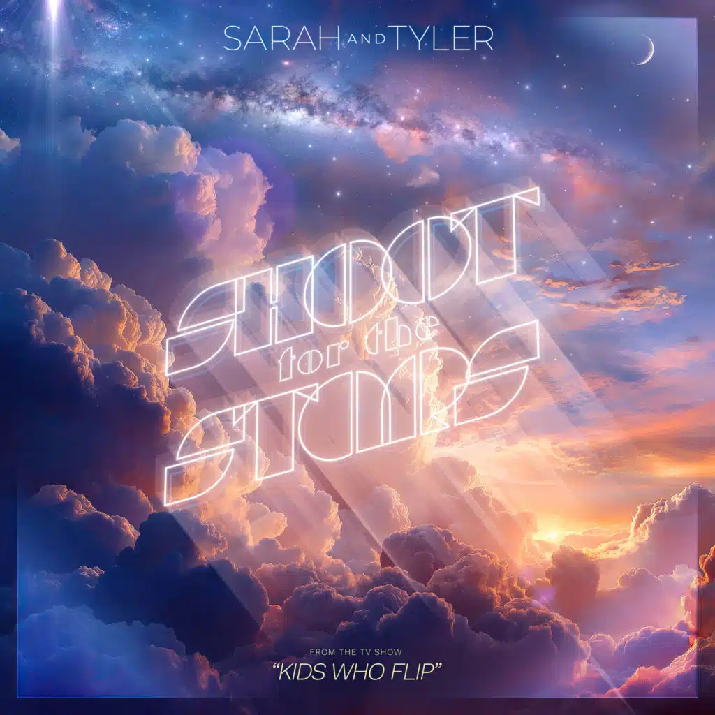 Shoot for the Stars (From the TV Show "Kids Who Flip")