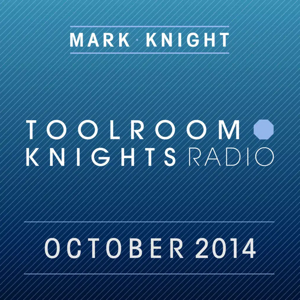 Toolroom Knights Radio - October 2014