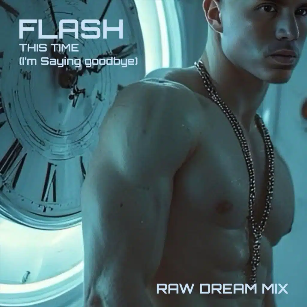 This Time (I’m Saying Goodbye) [Raw Dream Mix] [feat. Max Laney]