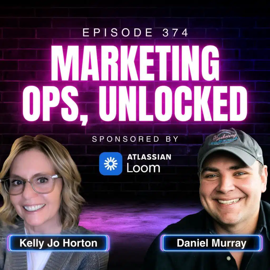 The Truth About Marketing Ops with Kelly Jo Horton, Head of Lifecycle Marketing Ops at Atlassian | Ep. 374