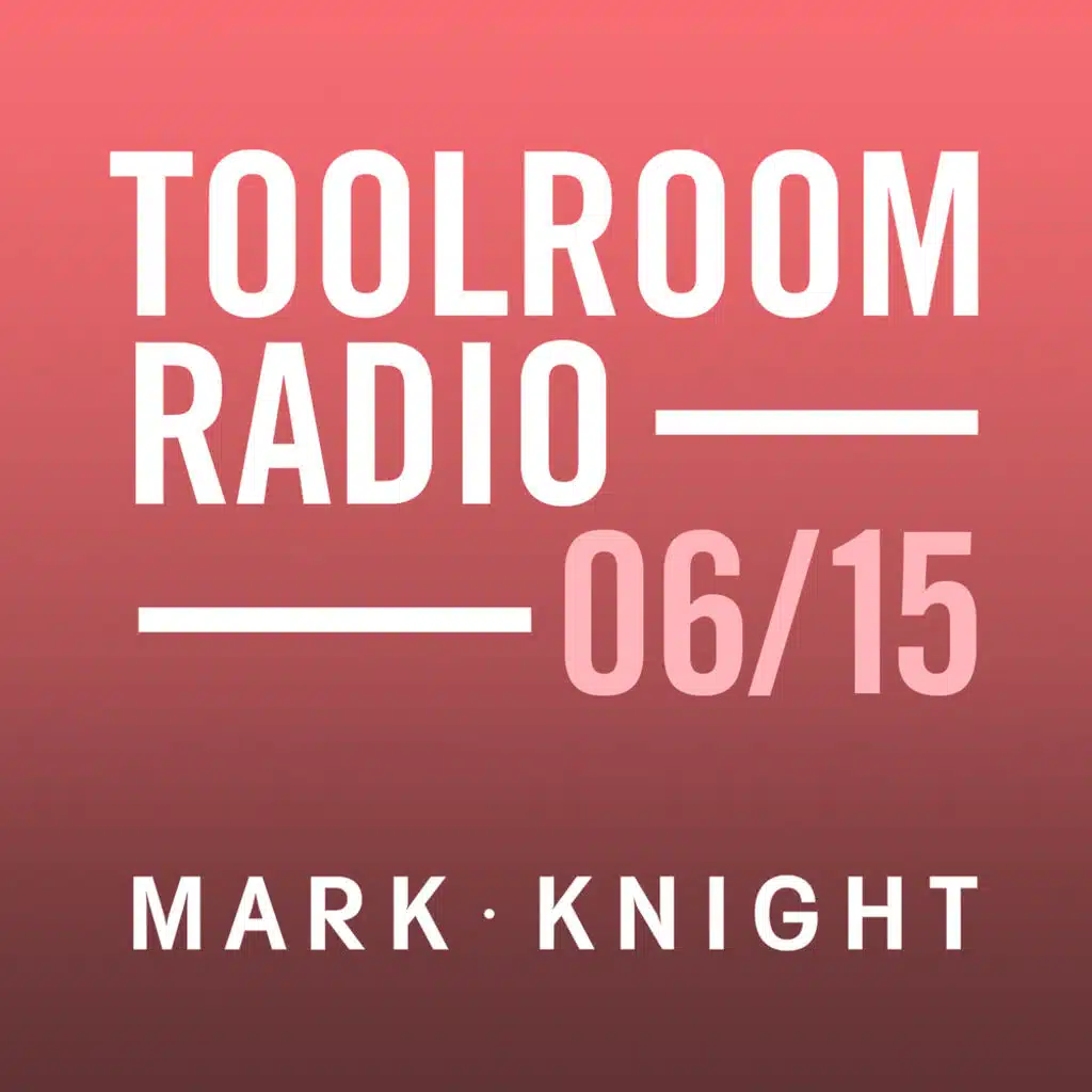 Toolroom Knights Radio - June 2015