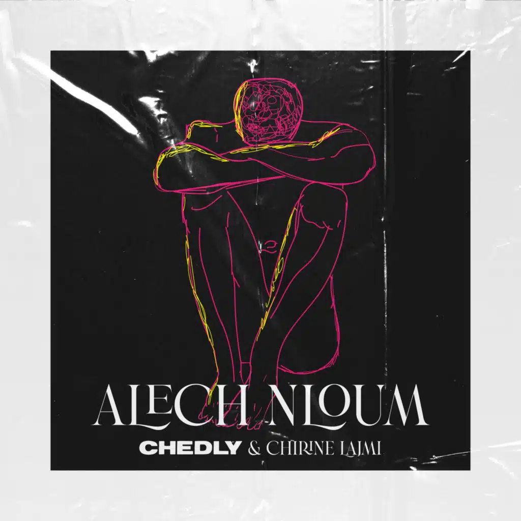Alech Nloum (feat. Chirine Lajmi)