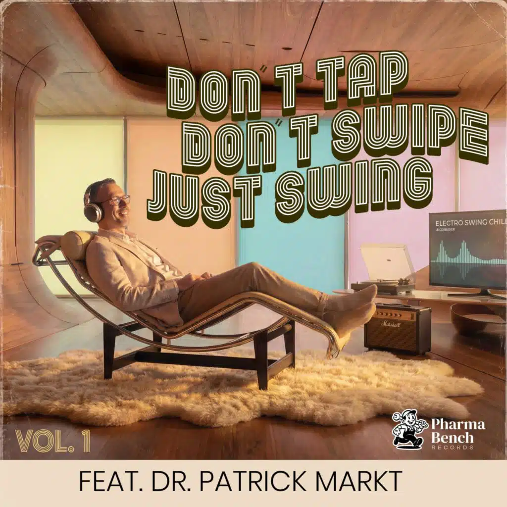 Don't Tap, Don't Swipe, Just Swing  (feat. Dr Patrick Markt)