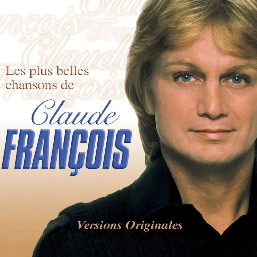 Les Plus Belles Chansons De Claude Francois