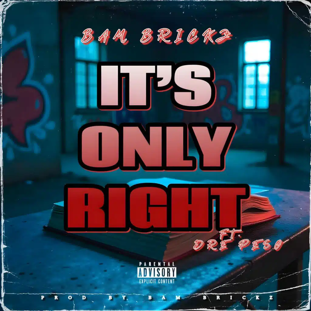 It’s Only Right (feat. Dre Peso)