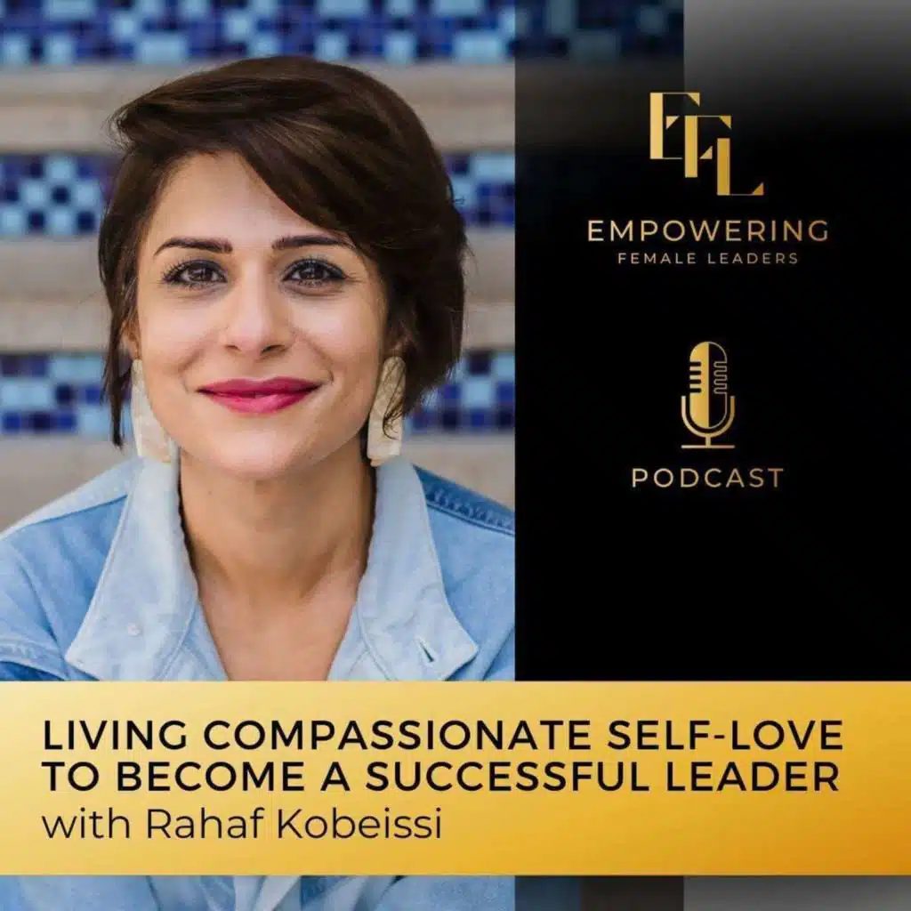 Living Compassionate Self-Love To Become A Successful Leader