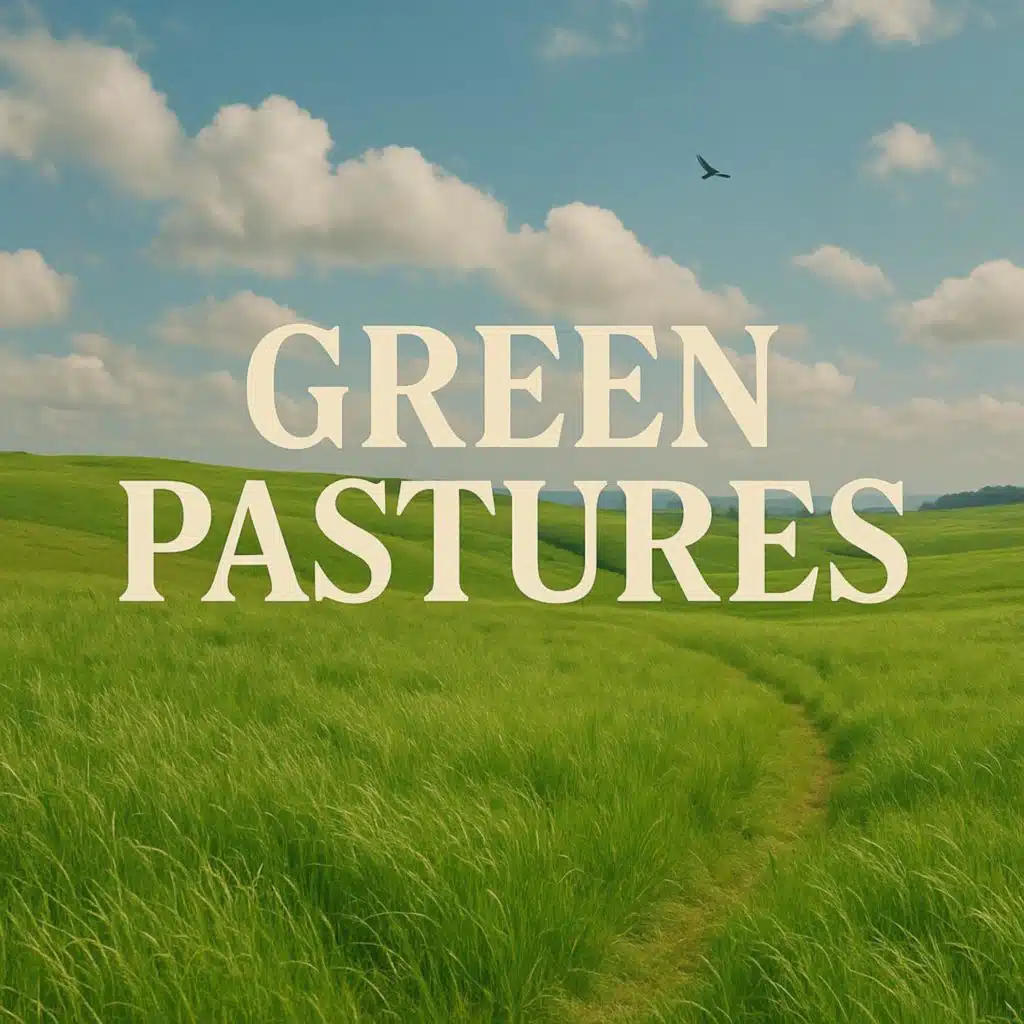 Green Pastures
