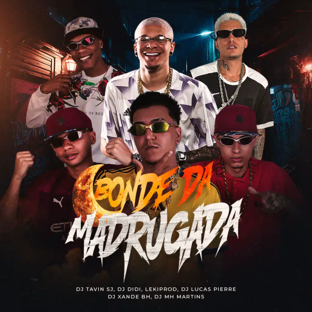 Bonde da Madrugada (feat. DJ TAVIN SJ & LekiProd)