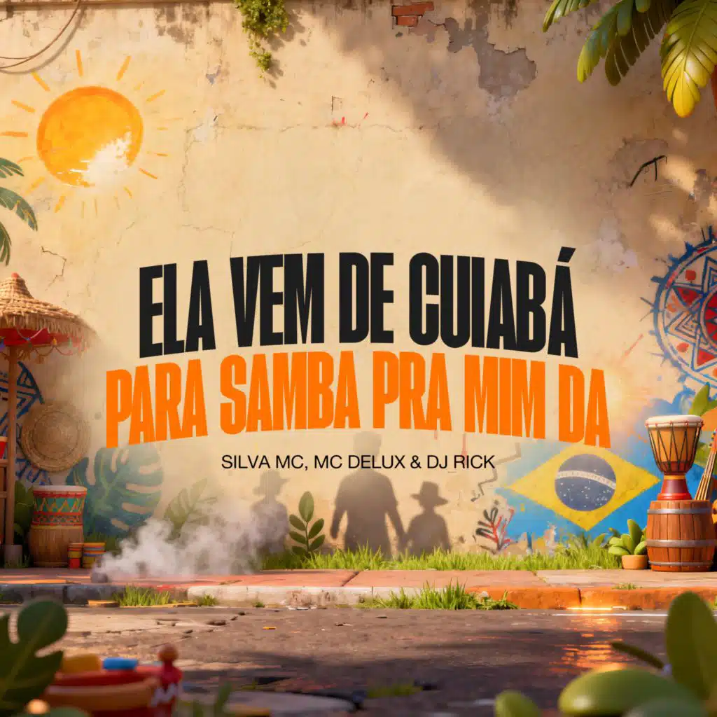 Ela Vem De Cuiabá, Para Samba Pra Mim Da