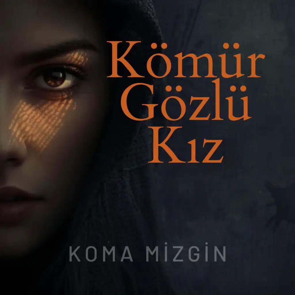 Kömür Gözlü Kız - Koma Mizgin