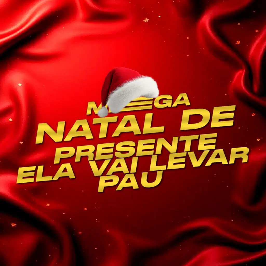 MEGA NATAL DE PRESENTE ELA VAI LEVAR PAU