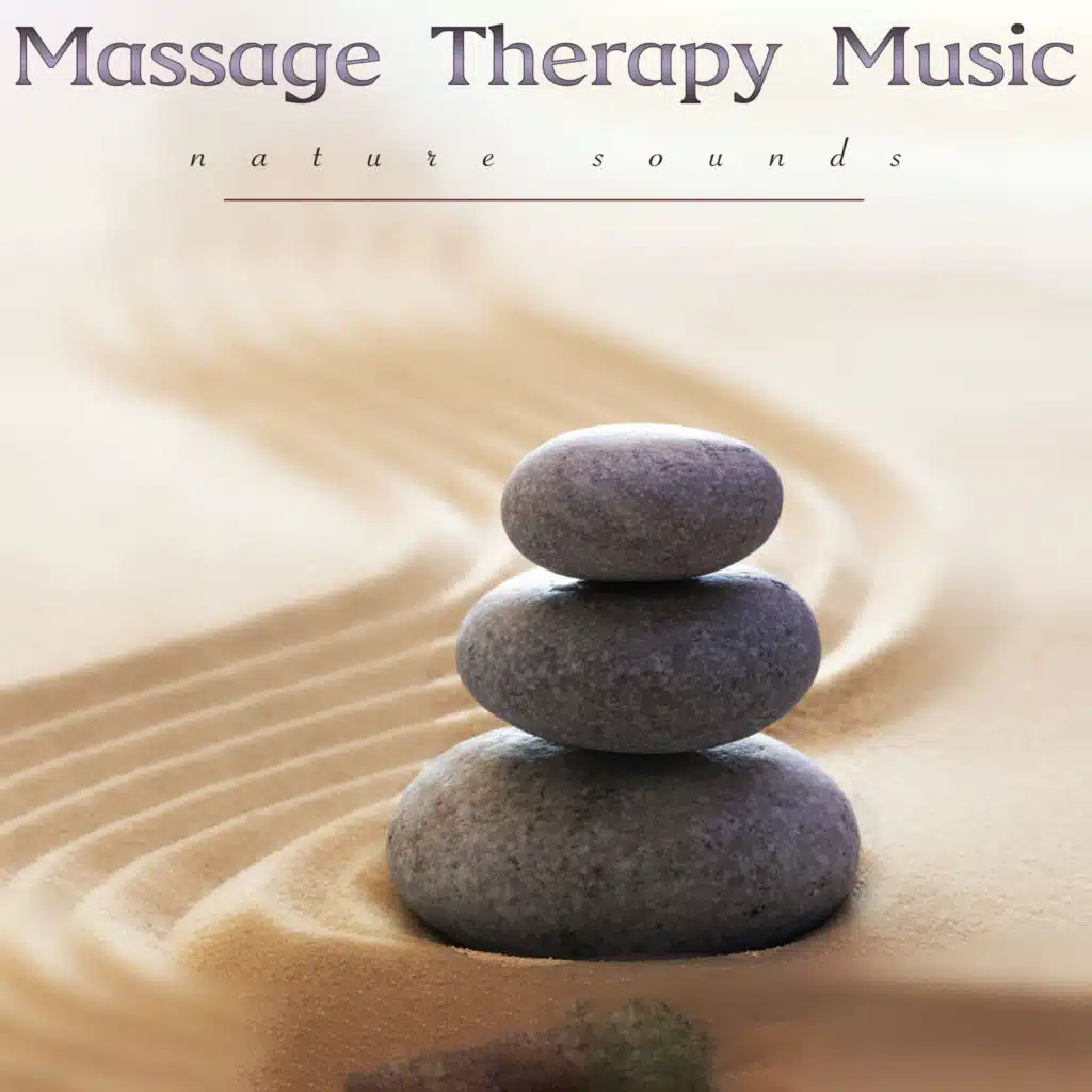 Massage Therapy Music: Massage Music and Nature Sounds for Spa, Yoga, Meditation, Healing, Spa Music, Sleeping Music and Relaxation