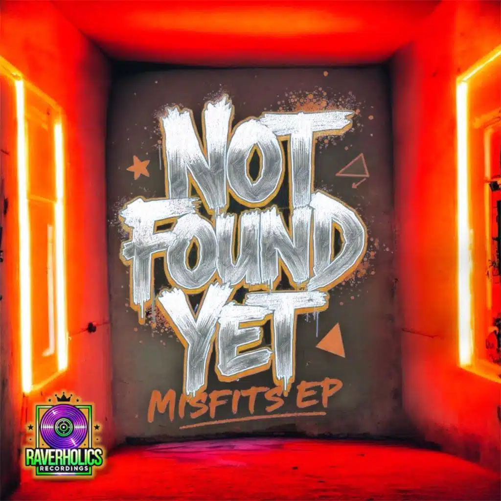 Raverholics Pres. NOT FOUND YET (Misfits EP)