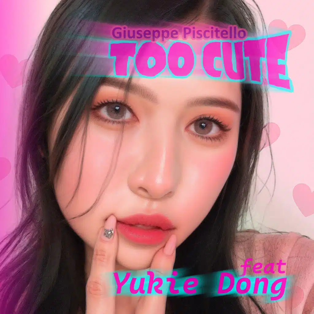 Too cute (feat. Yukie Dong)