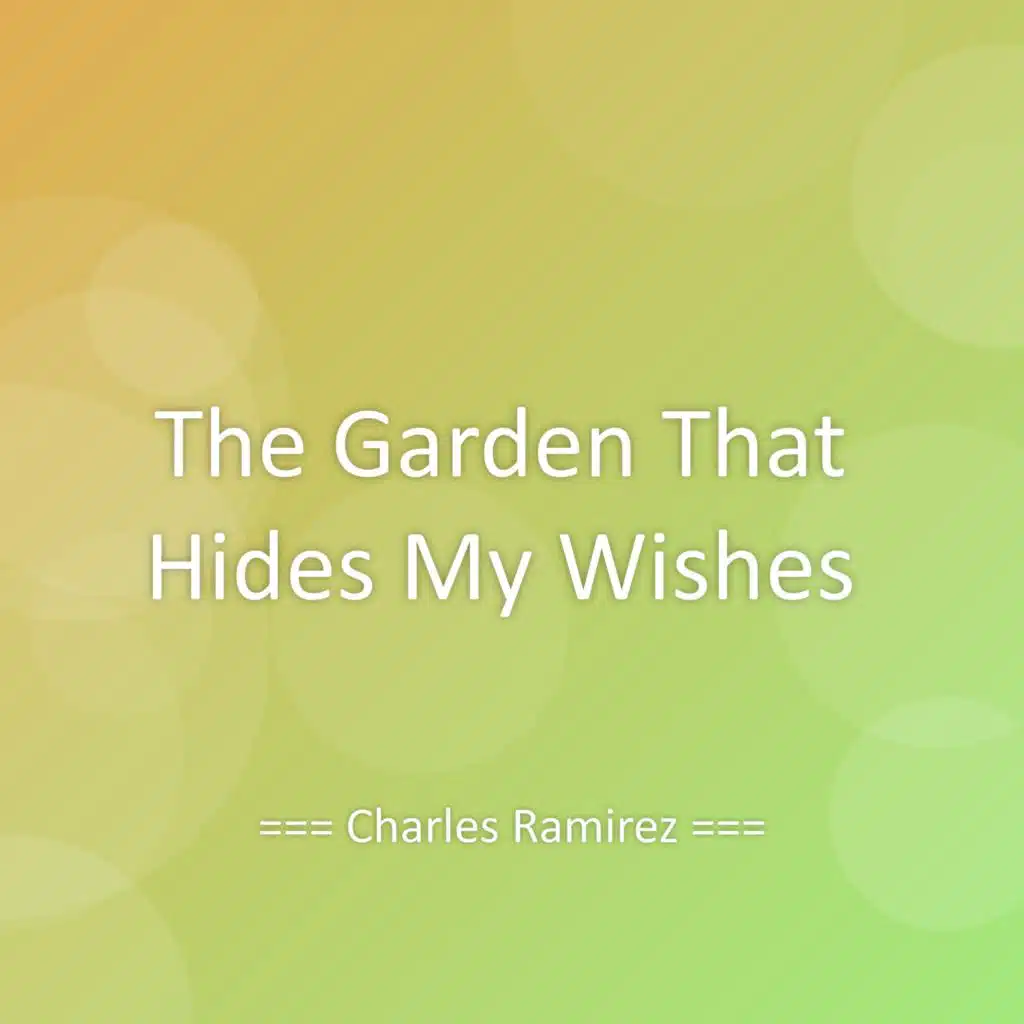 The Garden That Hides My Wishes