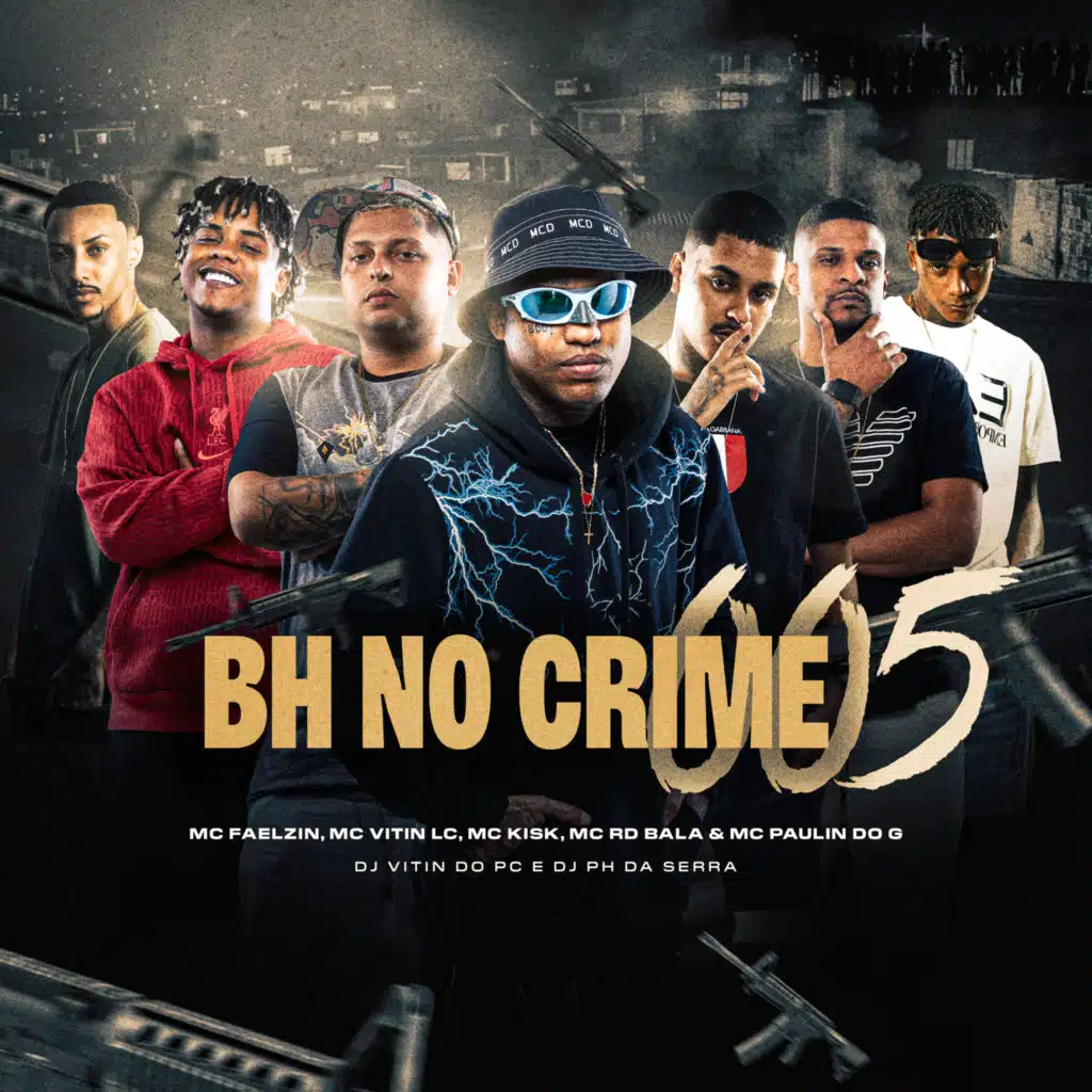 Bh no Crime 005 (feat. Mc Faelzin, MC Kisk & Mc Rd Bala)