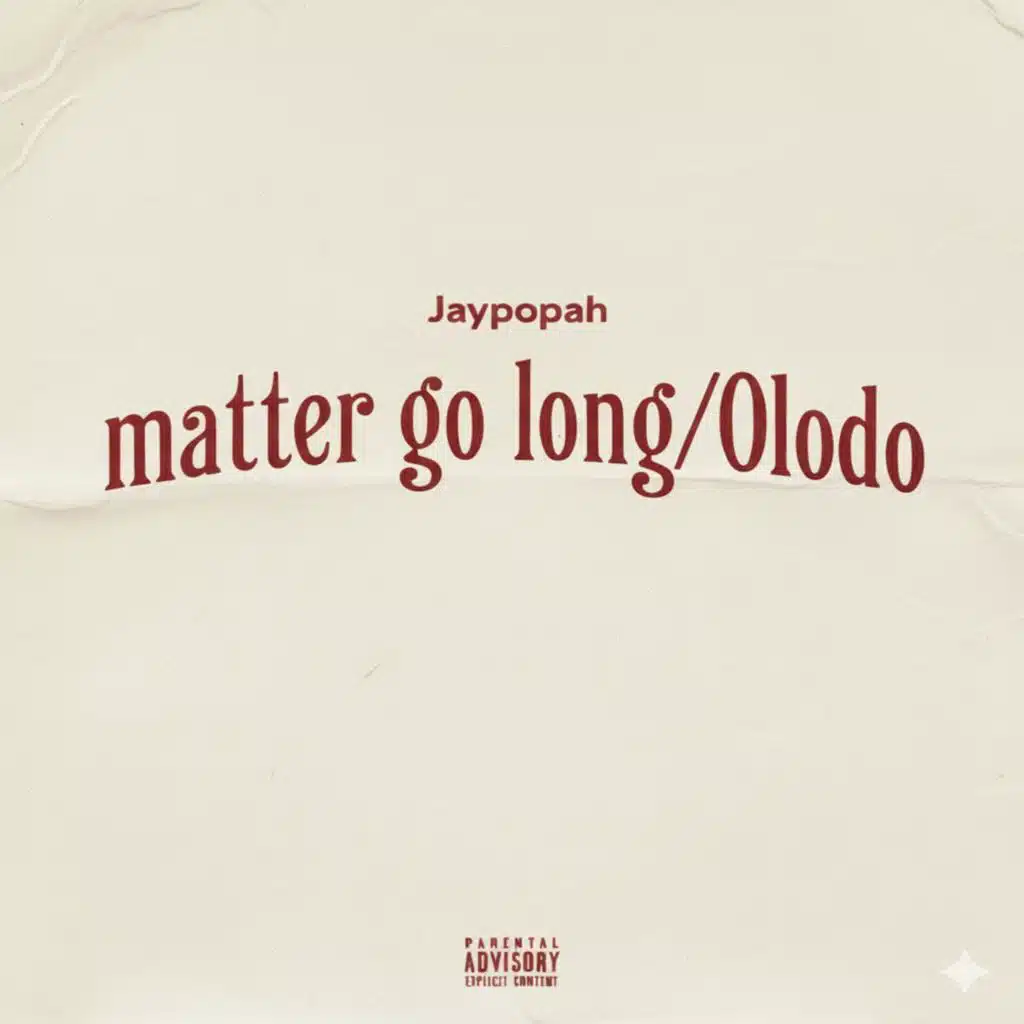 Matter go long / olodo