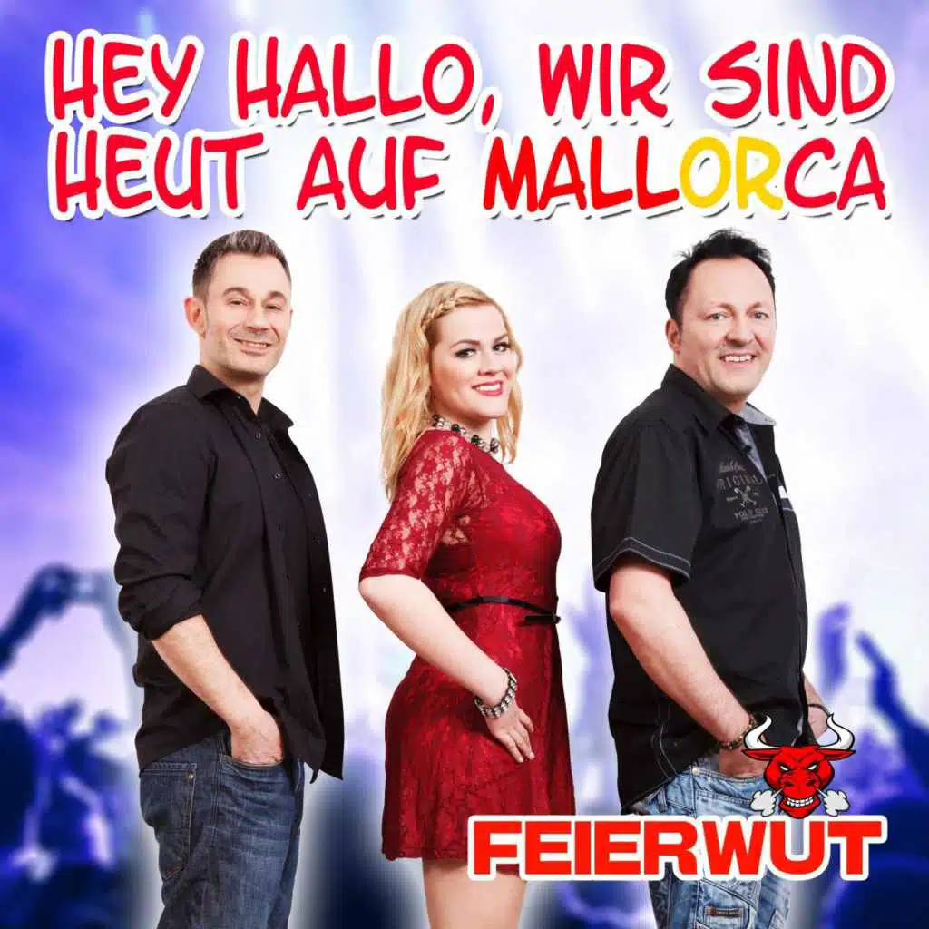 Hey Hallo, wir sind heut auf Mallorca