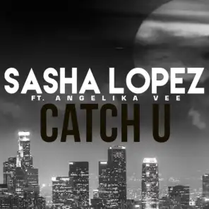 Catch U (ft. Angelika Vee)