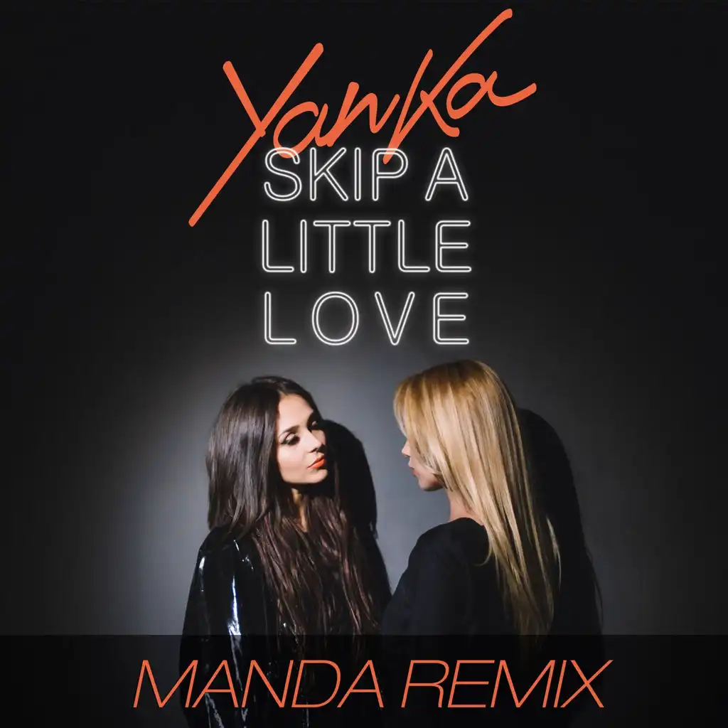 Skip a Little Love (Manda Remix)