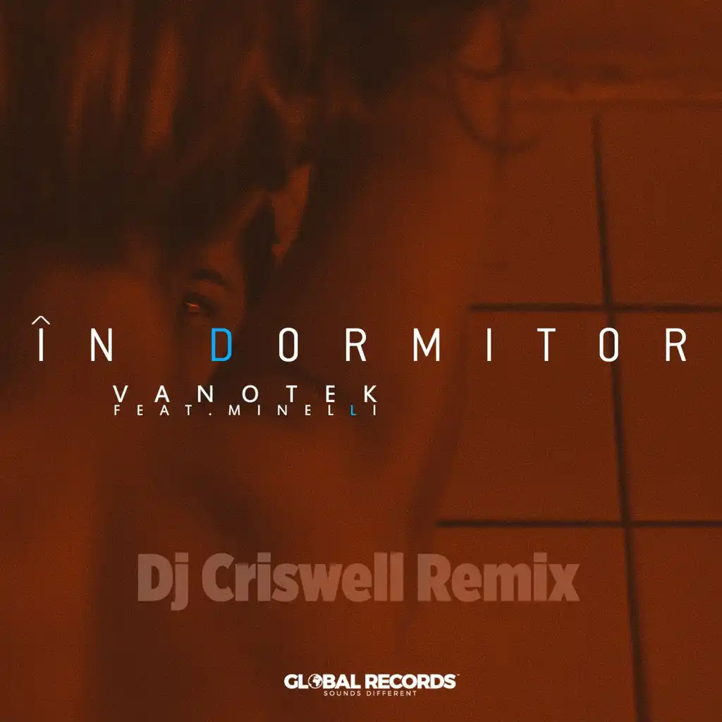 In Dormitor (DJ Criswell Remix) [feat. Minelli]