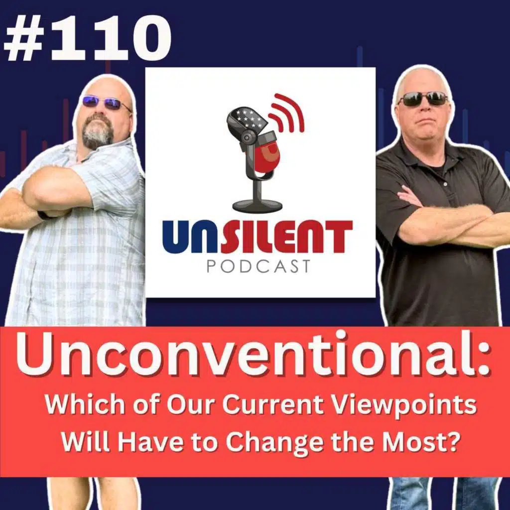 110. Unconventional: Which of Our Current Viewpoints Will Have to Change the Most?